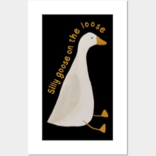 Silly goose on the loose Posters and Art